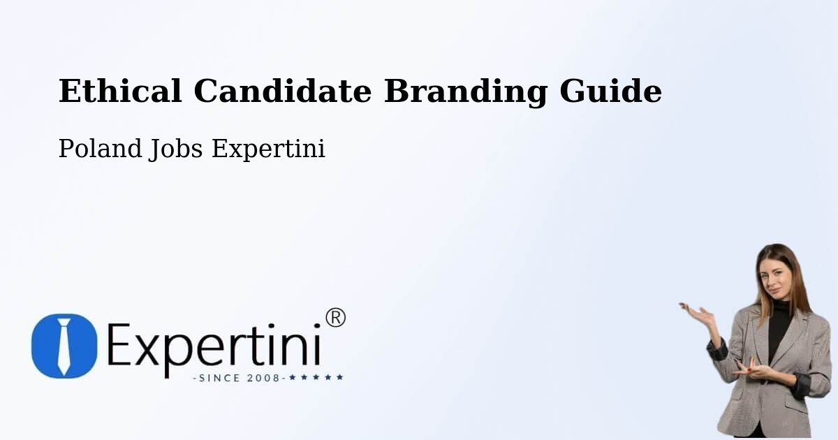 Ethical Candidate Branding Guidelines – Suchań - Poland Jobs Expertini