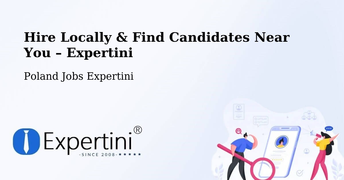 Hire Locally in Suchań – Find Qualified Candidates Near You - Suchań, Poland Jobs Expertini