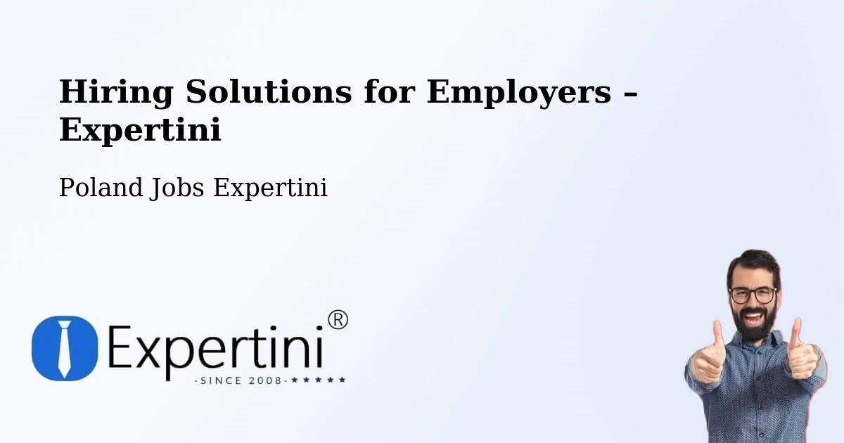 Hiring Solutions for Employers in Suchań - Suchań, Poland Jobs Expertini