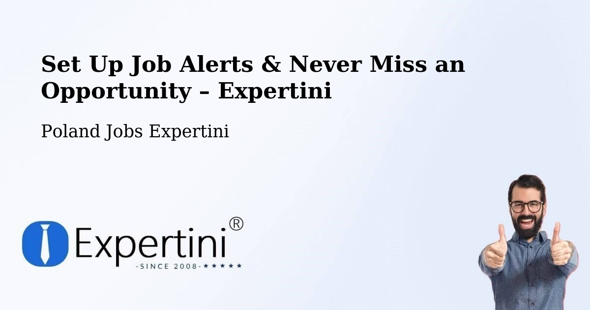 Job Alerts Guide – Get Notified About New Jobs in Suchań - Suchań, Poland Jobs Expertini