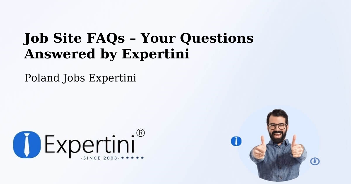 Job Site FAQs – Frequently Asked Questions – Suchań - Suchań, Poland Jobs Expertini