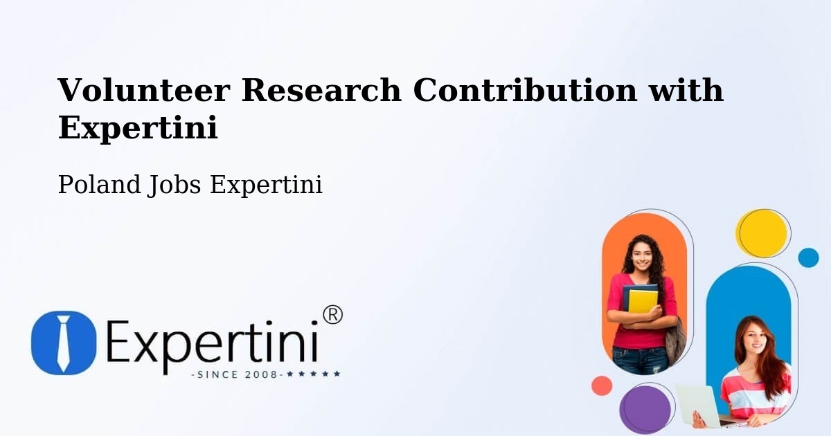 Volunteer Research Contribution Program – Suchań - Poland Jobs Expertini